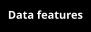 Data features