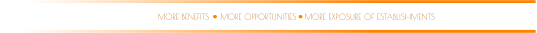 MORE OPPORTUNITIES MORE BENEFITS MORE EXPOSURE OF ESTABLISHMENTS